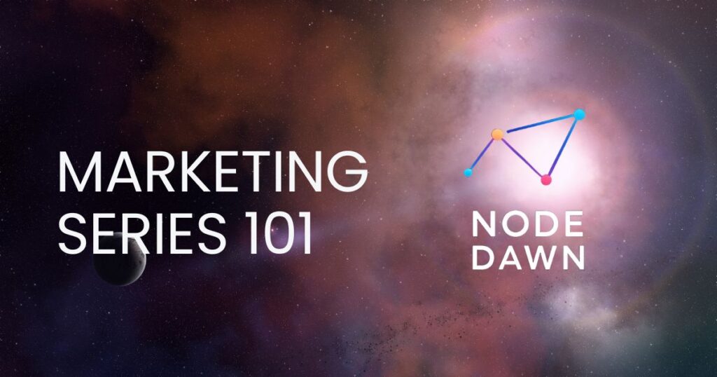 Marketing 101 Blog Series with Node Dawn