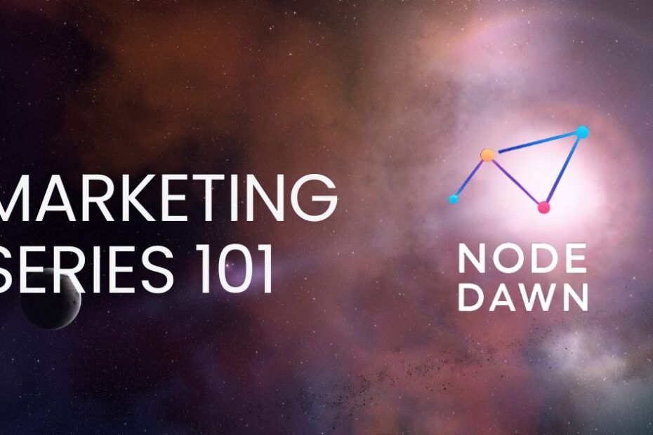 Marketing 101 Blog Series with Node Dawn